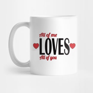 Valentine day gift,cute hearts for love, All of me, love all of you Mug